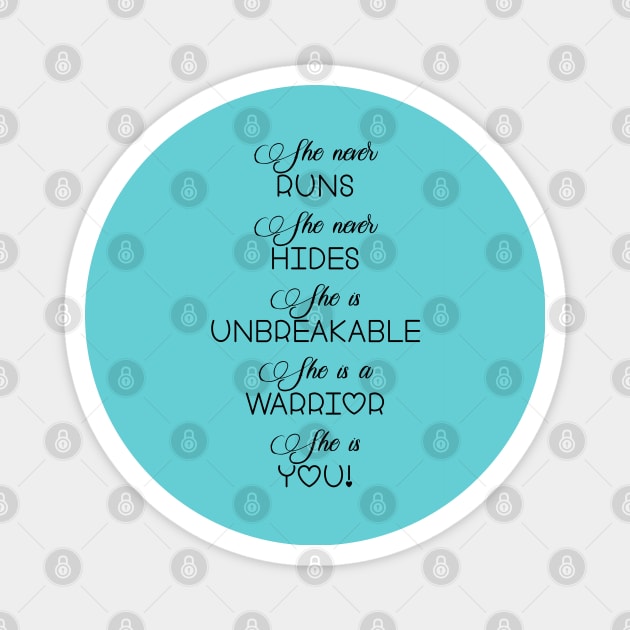 She is a warrior she is you Magnet by By Diane Maclaine